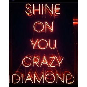 SHINE ON YOU CRAZY DIAMOND !!